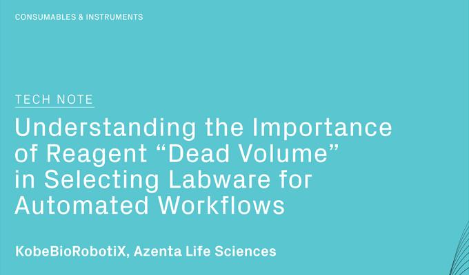 Understanding the Importance of Reagent “Dead Volume” in Selecting Labware for Automated Workflows