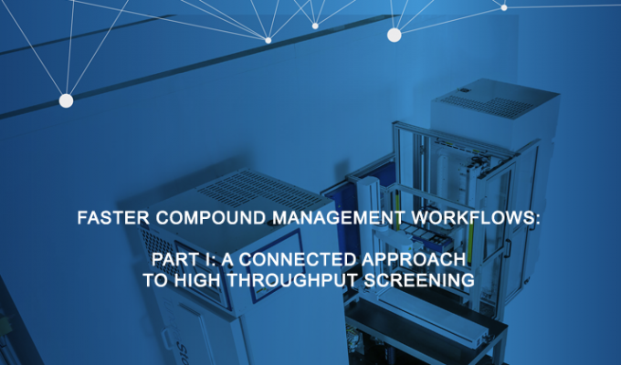 Compound Management: A Connected Approach To High Throughput Screening