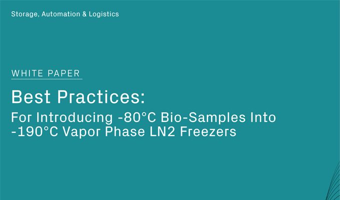 Best Practices for Introducing -80°C Biosamples into -190°C Vapor Phase LN2 Freezers