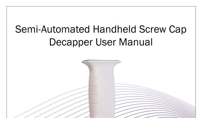 IntelliXcap Semi-Automated Handheld Screw Cap Decapper User Manual