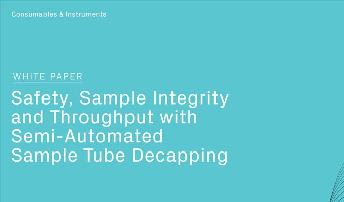 Safety, Sample Integrity and Throughput with Semi-Automated Sample Tube Decapping